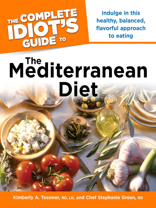 Title details for The Complete Idiot's Guide to the Mediterranean Diet by Kimberly A. Tessmer - Available